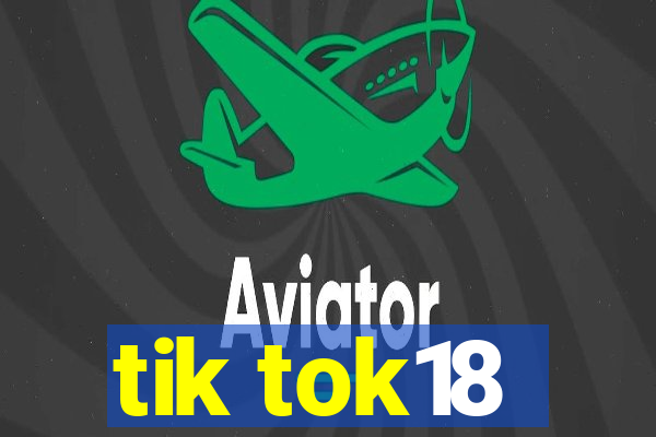 tik tok18